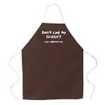 Attitude Aprons Don t Like My Grillin 
