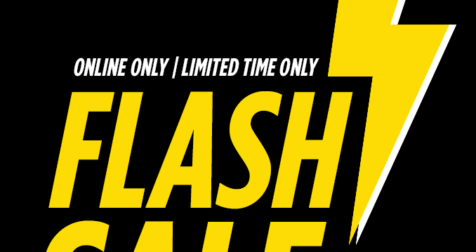 ONLINE ONLY | LIMITED TIME ONLY | FLASH SALE