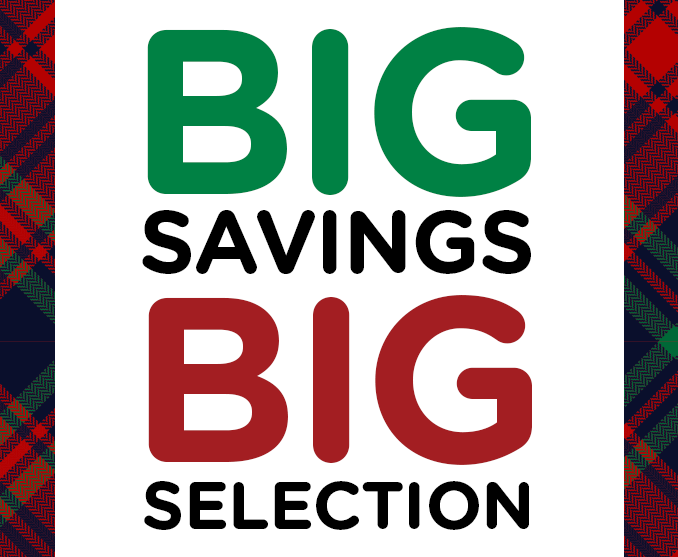 BIG SAVINGS BIG SELECTION