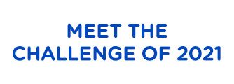 MEET THE CHALLENGE OF 2021