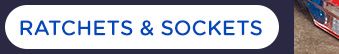 RATCHETS & SOCKETS