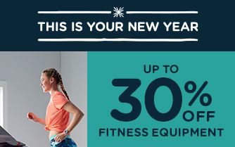 -THIS IS YOUR NEW YEAR- UP TO 30% OFF FITNESS EQUIPMENT