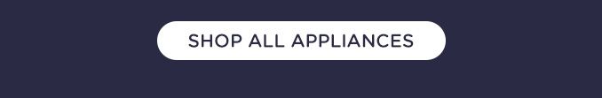 SHOP ALL APPLIANCES