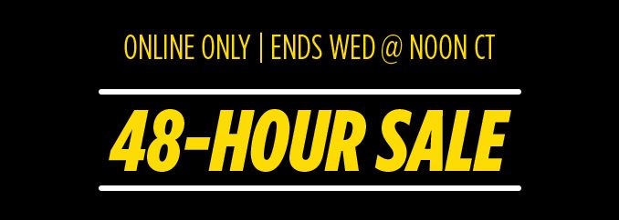 ONLINE ONLY | ENDS WED @ NOON CT | 48-HOUR SALE