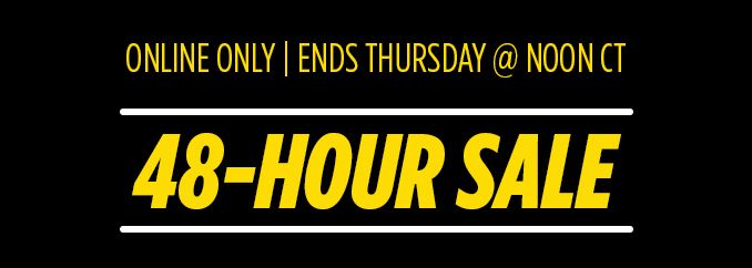 ONLINE ONLY | ENDS THURSDAY @ NOON CT | 48-HOUR SALE