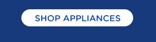 SHOP APPLIANCES