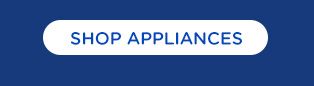 SHOP APPLIANCES