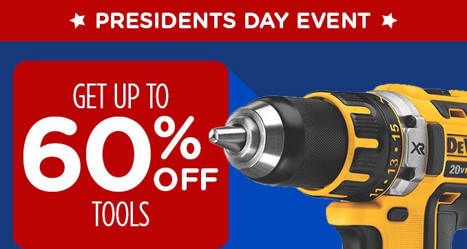 PRESIDENTS DAY EVENT | GET UP TO 60% OFF TOOLS