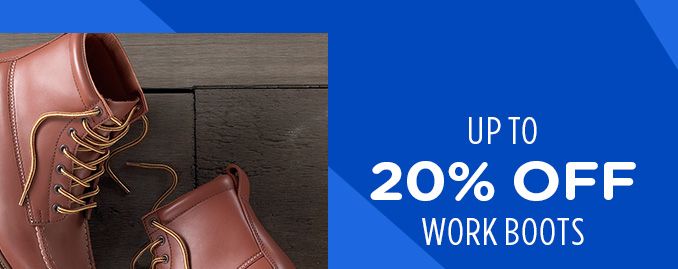 UP TO 20% OFF WORK BOOTS