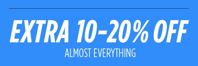 EXTRA 10-20% OFF ALMOST EVERYTHING