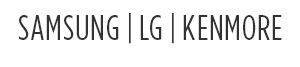 SAMSUNG | LG | KENMORE