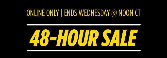ONLINE ONLY | ENDS WEDNESDAY @ NOON CT | 48-HOUR SALE