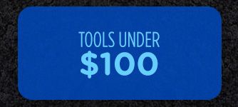 TOOLS UNDER $100