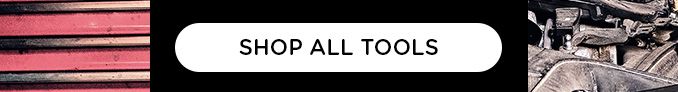 SHOP ALL TOOLS