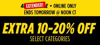 EXTENDED! • ONLINE ONLY • ENDS TOMORROW @ NOON CT | EXTRA 10-20% OFF SELECT CATEGORIES