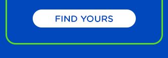 FIND YOURS