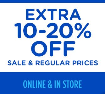 EXTRA 10-20% OFF SALE & REGULAR PRICES | ONLINE & IN STORE