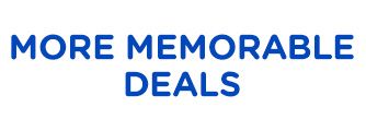 MORE MEMORABLE DEALS