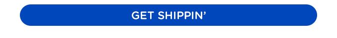 GET SHIPPIN'