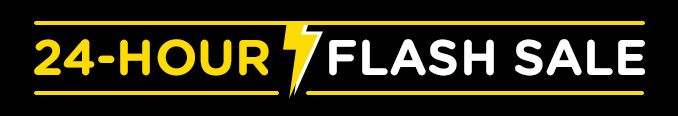 24-HOUR FLASH SALE
