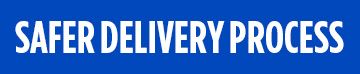 SAFER DELIVERY PROCESS