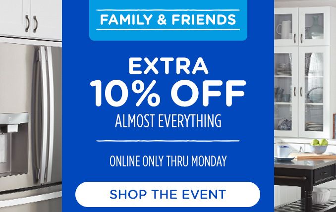 FAMILY & FRIENDS | EXTRA 10% OFF | ALMOST EVERYTHING | ONLINE ONLY THRU MONDAY | SHOP THE EVENT