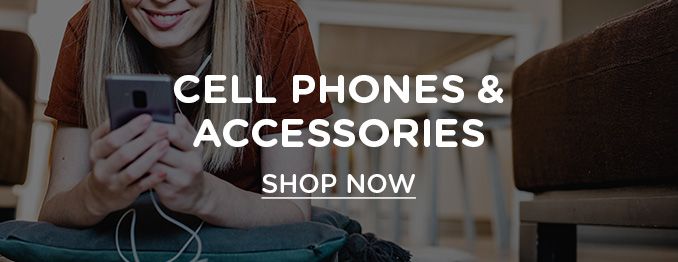 CELL PHONES & | ACCESSORIES | SHOP NOW