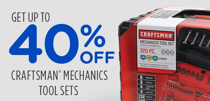 GET UP TO 40% OFF CRAFTSMAN® MECHANICS TOOL SETS