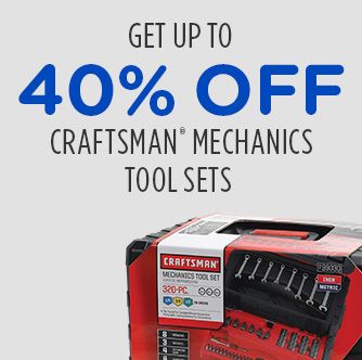 GET UP TO 40% OFF CRAFTSMAN® MECHANICS TOOL SETS