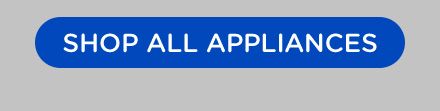 SHOP ALL APPLIANCES