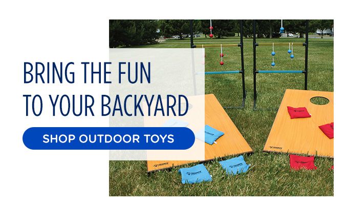 BRING THE FUN TO YOUR BACKYARD | SHOP OUTDOOR TOYS