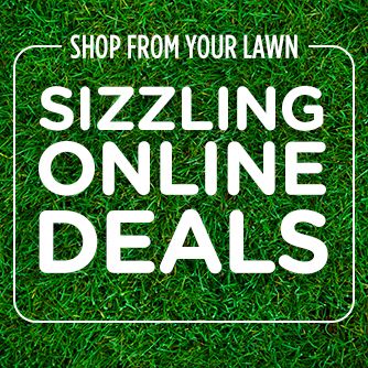 SHOP FROM YOUR LAWN | SIZZILING ONLINE DEALS