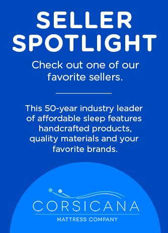 SELLER SPOTLIGHT | Check out one of our favorite Marketplace sellers. | This 50-year industry leader of affordable sleep features handcrafted products, quality materials and your favorite brands. | CORSICANA MATTRESS COMPANY