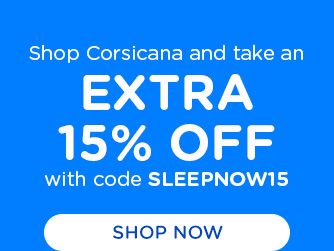 Shop Corsicana and take an EXTRA 15% OFF with code SLEEPNOW15 | SHOP NOW