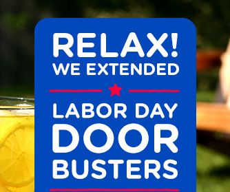 RELAX! WE EXTENDED | LABOR DAY DOOR BUSTERS