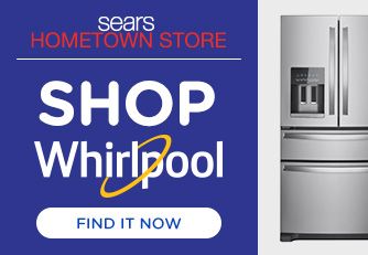 SEARS HOMETOWN STORE | SHOP Whirlpool | FIND IT NOW