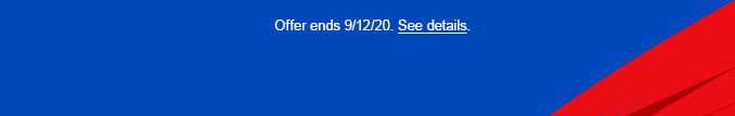 Offer ends 9/12/2020. See details.
