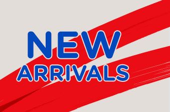NEW ARRIVALS