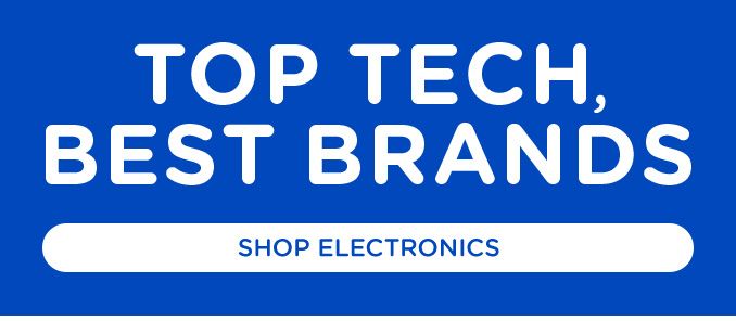 TOP TECH, BEST BRANDS | SHOP ELECTRONICS