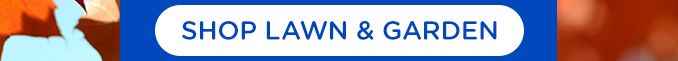 SHOP LAWN & GARDEN
