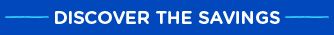 -DISCOVER THE SAVINGS-