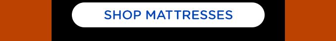 SHOP MATTRESSES
