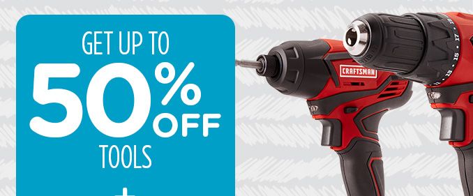 GET UP TO 50% OFF TOOLS