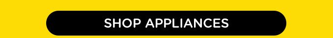 SHOP APPLIANCES
