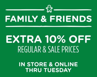 EXTRA 10% OFF REGULAR & SALE PRICES | IN STORE & ONLINE THRU TUESDAY