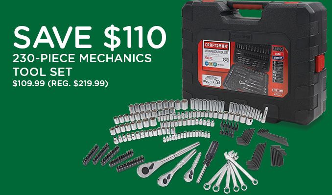 SAVE $100 230-PIECE MECHANICS TOOL SET | $119.99 (REG. $219.99)