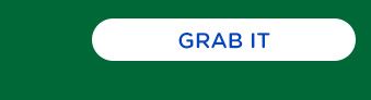 GRAB IT