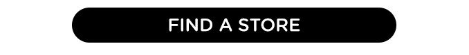 FIND A STORE
