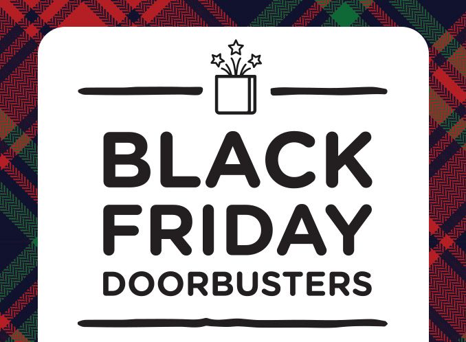 BLACK FRIDAY DOORBUSTERS