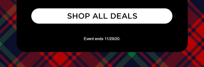 SHOP ALL DEALS | Event ends 11/29/20.
